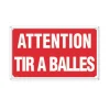 Panneau ATTENTION TIR A BALLES Akilux 26 x 20cm à l'unité